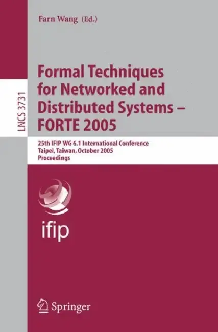 Cover of Formal Techniques for Networked and Distributed Systems - Forte 2005