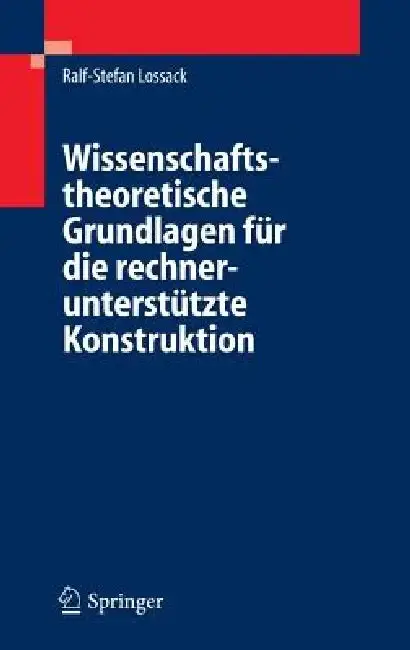 Cover of Wissenschaftstheoretische Grundlagen Für Die Rechnerunterstützte Konstruktion