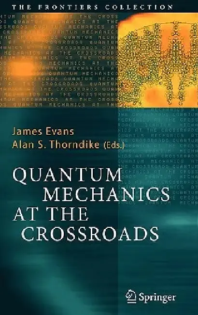 Cover of Quantum Mechanics at the Crossroads