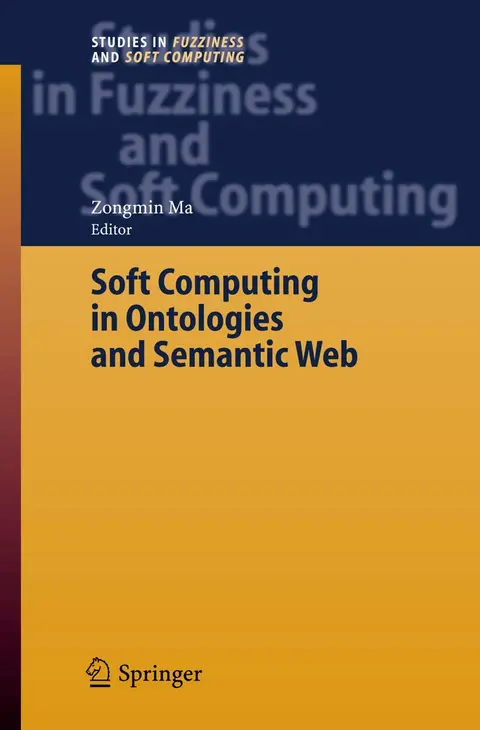 Cover of Soft Computing in Ontologies and Semantic Web