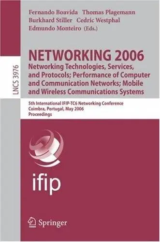 Cover of NETWORKING 2006. Networking Technologies, Services, Protocols; Performance of Computer and Communication Networks; Mobile and Wireless Communications Systems