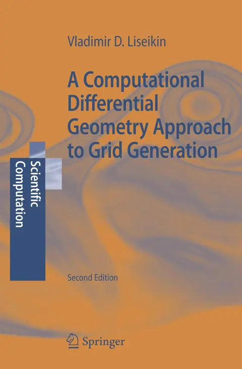 Cover of A Computational Differential Geometry Approach to Grid Generation