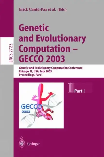 Cover of Genetic and Evolutionary Computation - GECCO 2003