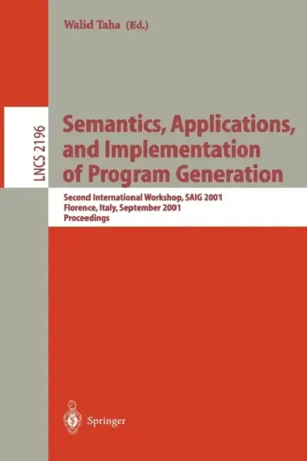 Cover of Semantics, Applications, and Implementation of Program Generation