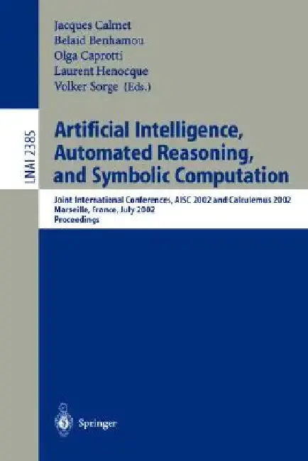Cover of Artificial Intelligence, Automated Reasoning, and Symbolic Computation