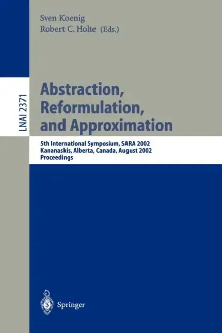 Cover of Abstraction, Reformulation, and Approximation