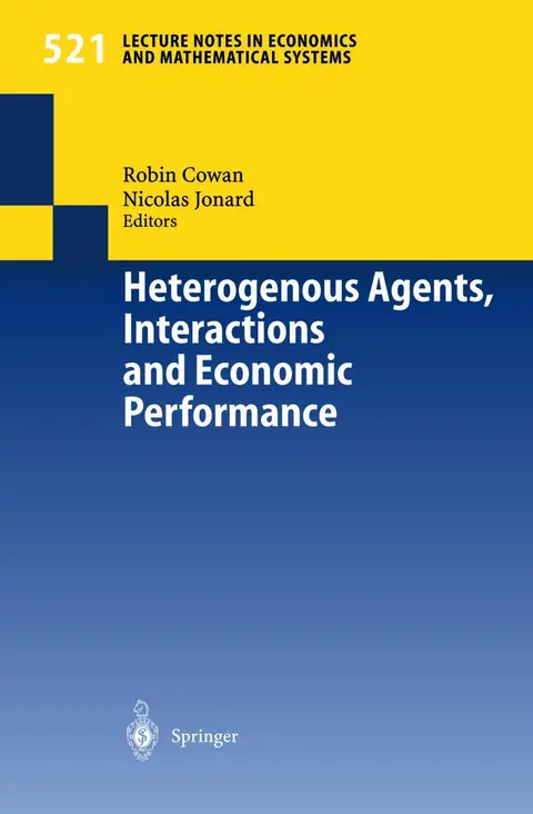 Cover of Heterogenous Agents, Interactions and Economic Performance