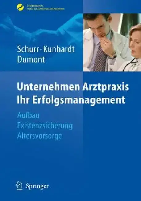 Cover of Unternehmen Arztpraxis - Ihr Erfolgsmanagement