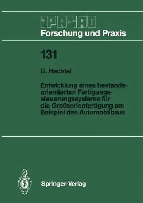 Cover of Entwicklung Eines Bestandsorientierten Fertigungssteuerungssystems Für Die Großserienfertigung Am Beispiel Des Automobilbaus