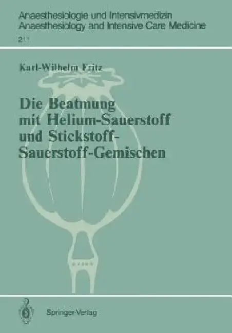 Cover of Die Beatmung Mit Helium-Sauerstoff Und Stickstoff-Sauerstoff-Gemischen