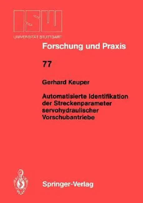 Cover of Automatisierte Identifikation Der Streckenparameter Servohydraulischer Vorschubantriebe