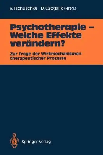 Cover of Psychotherapie -- Welche Effekte Verändern?