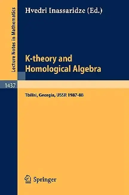 Cover of K-Theory and Homological Algebra