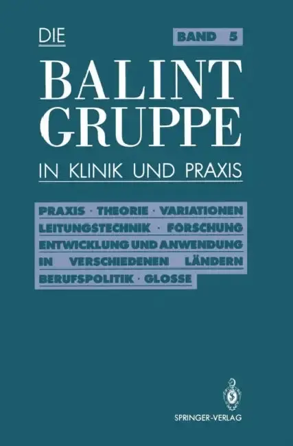 Cover of Die Balint-Gruppe in Klinik Und PRAXIS