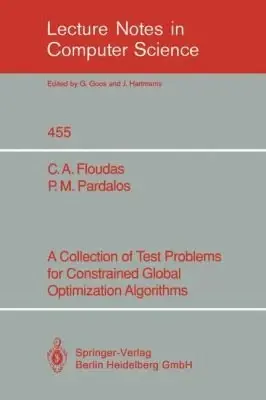 Cover of A Collection of Test Problems for Constrained Global Optimization Algorithms