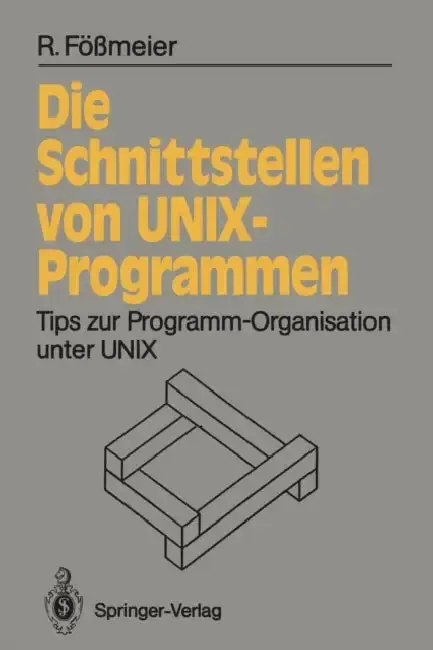 Cover of Die Schnittstellen Von Unix-Programmen