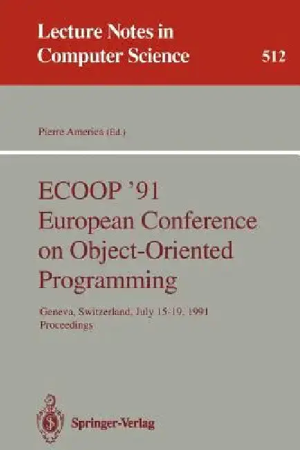 Cover of Ecoop '91 European Conference on Object-Oriented Programming