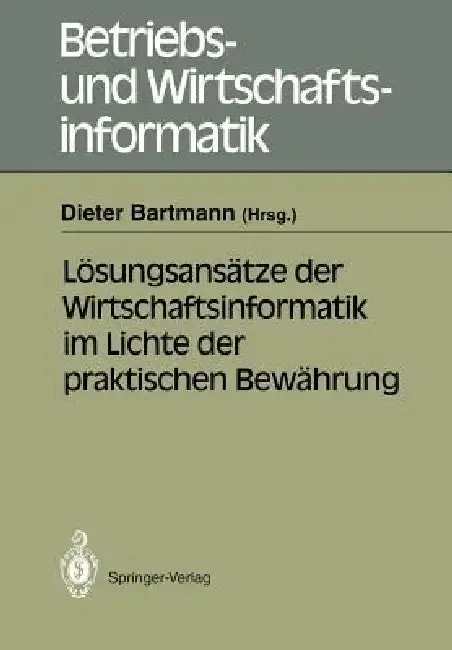 Cover of Lösungsansätze Der Wirtschaftsinformatik Im Lichte Der Praktischen Bewährung