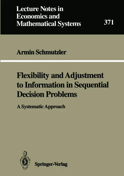 Cover of Flexibility and Adjustment to Information in Sequential Decision Problems