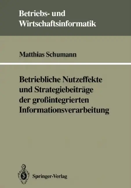 Cover of Betriebliche Nutzeffekte Und Strategiebeiträge Der Großintegrierten Informationsverarbeitung