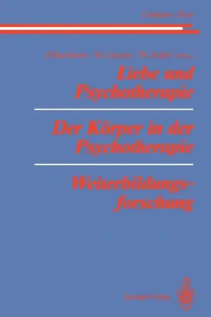 Cover of Liebe Und Psychotherapie Der Körper in Der Psychotherapie Weiterbildungsforschung