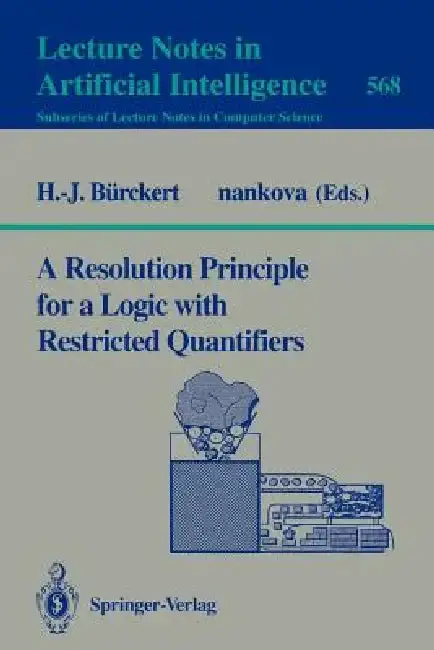 Cover of A Resolution Principle for a Logic with Restricted Quantifiers