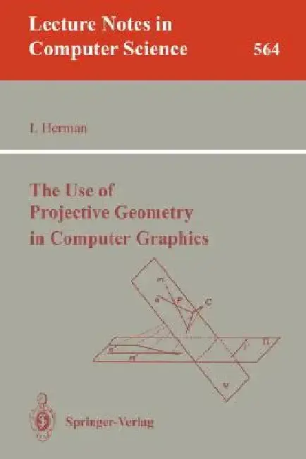 Cover of The Use of Projective Geometry in Computer Graphics