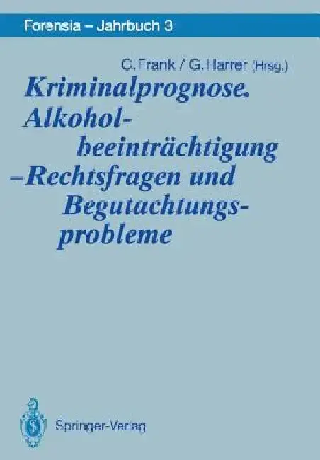 Cover of Kriminalprognose. Alkoholbeeinträchtigung -- Rechtsfragen Und Begutachtungsprobleme