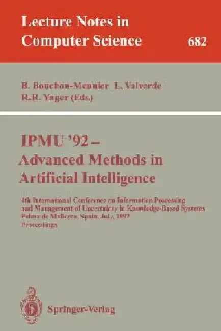 Cover of Ipmu'92 - Advanced Methods in Artificial Intelligence