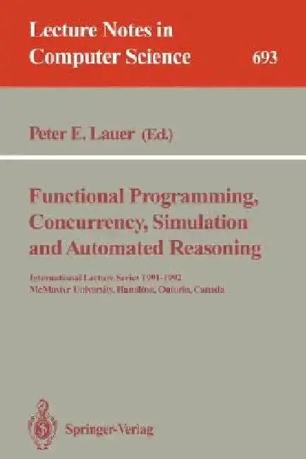 Cover of Functional Programming, Concurrency, Simulation and Automated Reasoning