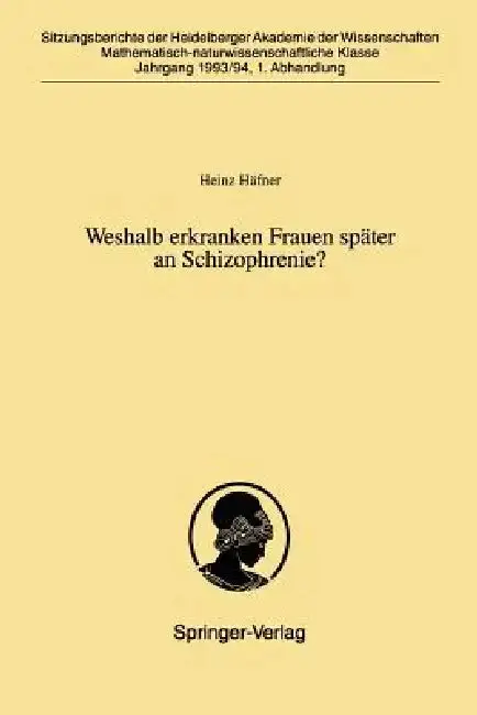 Cover of Weshalb Erkranken Frauen Später an Schizophrenie?