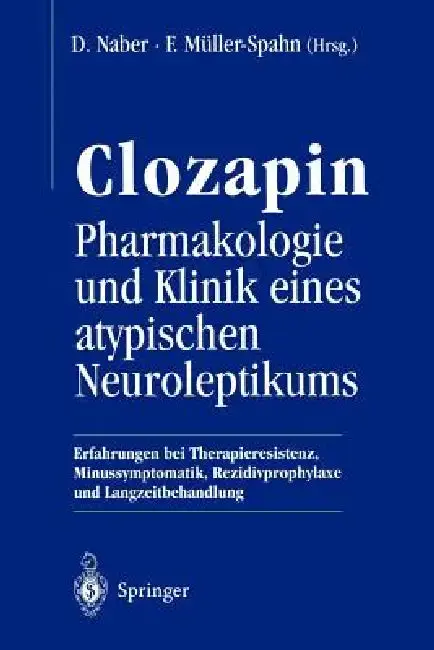 Cover of Clozapin Pharmakologie Und Klinik Eines Atypischen Neuroleptikums