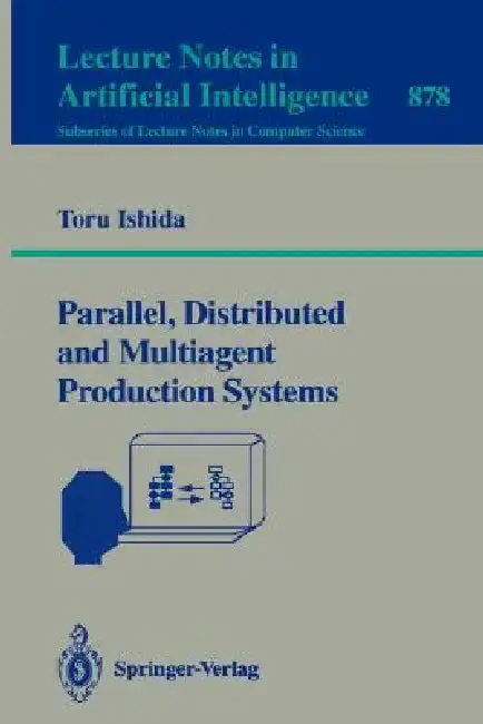 Cover of Parallel, Distributed and Multiagent Production Systems
