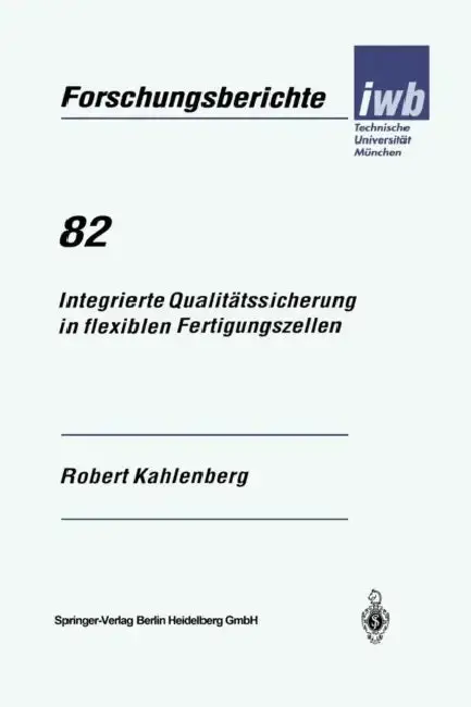 Cover of Integrierte Qualitätssicherung in Flexiblen Fertigungszellen