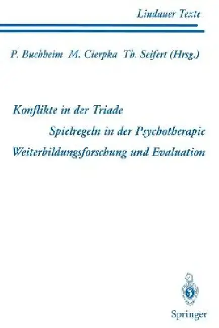 Cover of Teil 1 Konflikte in Der Triade Teil 2 Spielregeln in Der Psychotherapie Teil 3 Weiterbildungsforschung Und Evaluation