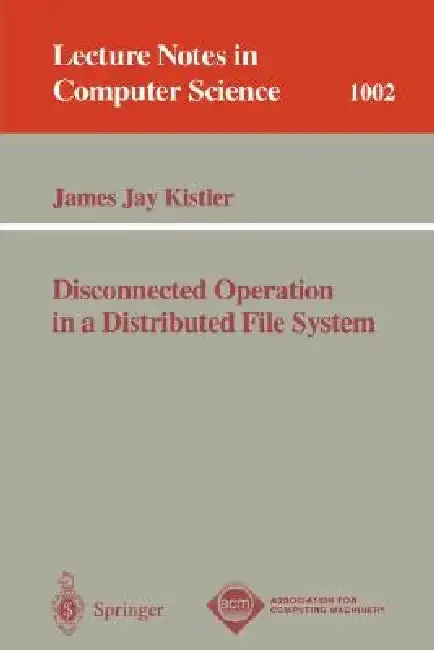 Cover of Disconnected Operation in a Distributed File System