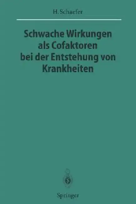 Cover of Schwache Wirkungen ALS Cofaktoren Bei Der Entstehung Von Krankheiten