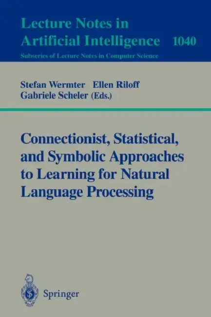 Cover of Connectionist, Statistical and Symbolic Approaches to Learning for Natural Language Processing