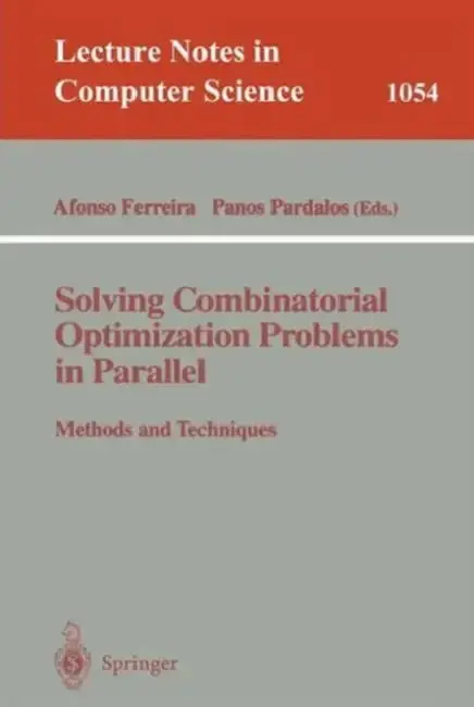 Cover of Solving Combinatorial Optimization Problems in Parallel Methods and Techniques