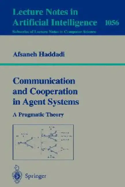 Cover of Communication and Cooperation in Agent Systems