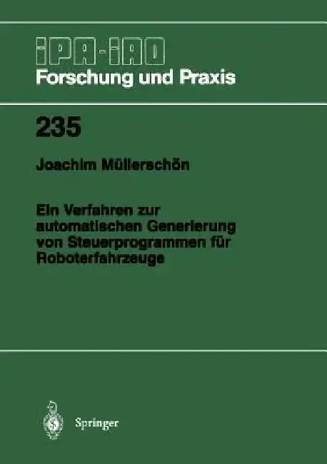 Cover of Ein Verfahren Zur Automatischen Generierung Von Steuerprogrammen Für Roboterfahrzeuge
