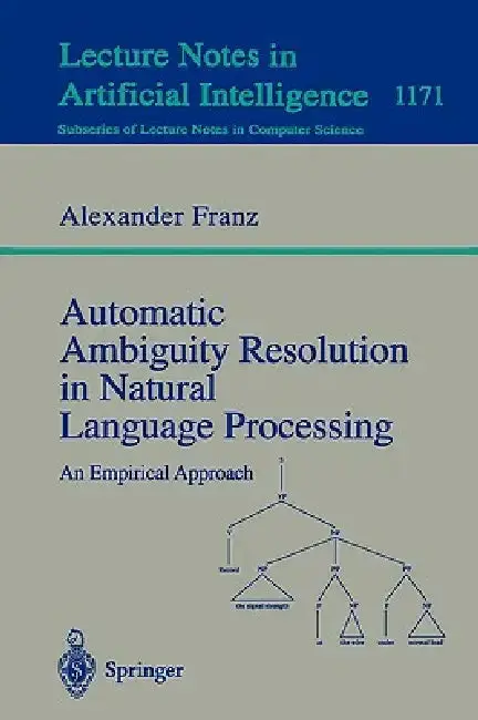 Cover of Automatic Ambiguity Resolution in Natural Language Processing