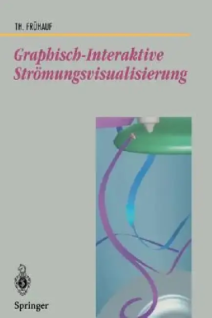 Cover of Graphisch-Interaktive Strömungsvisualisierung