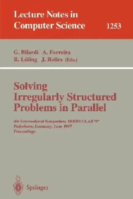 Cover of Solving Irregularly Structured Problems in Parallel