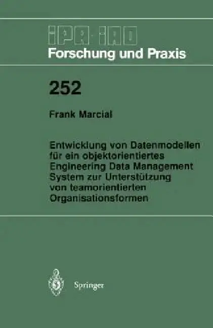 Cover of Entwicklung Von Datenmodellen Für Ein Objektorientiertes Engineering Data Management System Zur Unterstützung Von Teamorientierten Organisationsformen