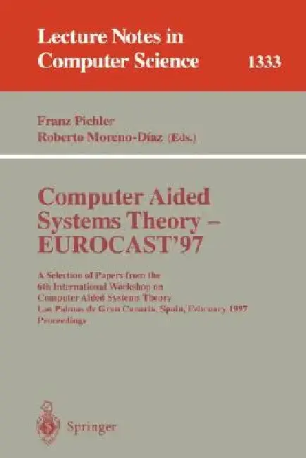 Cover of Computer Aided Systems Theory - Eurocast '97