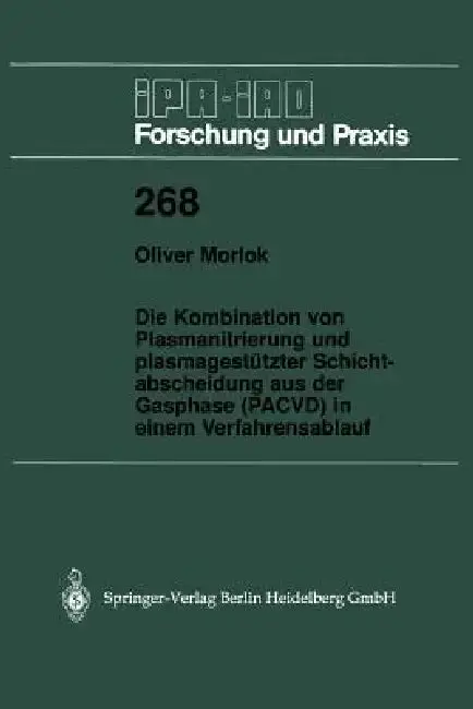 Cover of Die Kombination Von Plasmanitrierung Und Plasmagestützter Schichtabscheidung Aus Der Gasphase (Pacvd) in Einem Verfahrensablauf