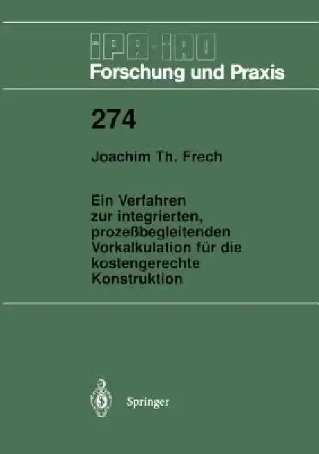 Cover of Ein Verfahren Zur Integrierten, Prozeßbegleitenden Vorkalkulation Für Die Kostengerechte Konstruktion