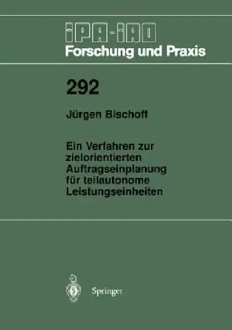Cover of Ein Verfahren Zur Zielorientierten Auftragseinplanung Für Teilautonome Leistungseinheiten