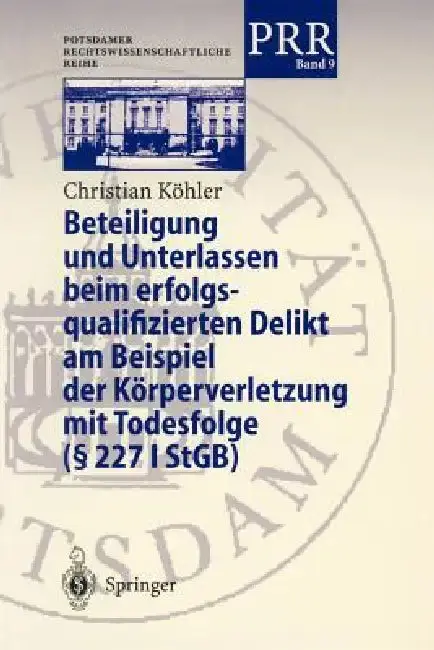 Cover of Beteiligung Und Unterlassen Beim Erfolgsqualifizierten Delikt Am Beispiel Der Körperverletzung Mit Todesfolge (§ 2271 Stgb)